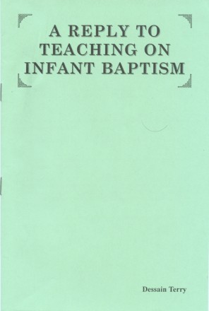 A Reply to Teaching on Infant Baptism - cover(18K)